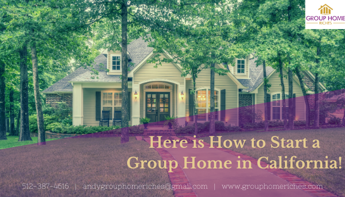how to start a group home in California